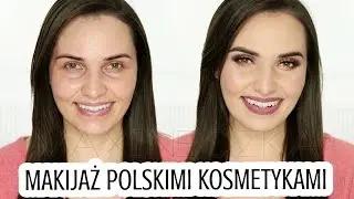 ♥ MAKIJAŻ PO POLSKU 4 | TYLKO POLSKIE KOSMETYKI ♥