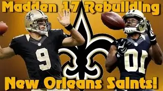 Madden 17 Connected Franchise | Rebuilding The New Orleans Saints 