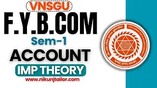 ACCOUNT IMP THEORY | F.Y.B.COM SEM-1 VNSGU