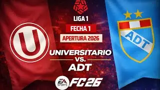 ¿ASÍ SE VE LA LIGA 1 EN FC26? 😱 | Universitario vs ADT 🔥 Gameplay