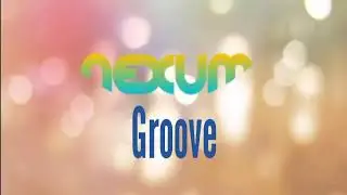NEXUM - Groove [Future House]