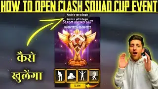 How To Open Clash Squad Cup | Match is Yet to Begin Problem Solved | Free Fire Clash Squad Cup Event