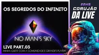 🔴 LIVE  | DO INICIANTE AO AVANÇADO DE NO MAN'S SKY PARTE 03