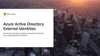 Engage your customers and partners with Azure AD External Identities