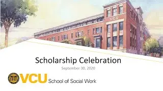VCU School of Social Work 2020 Scholarship Celebration