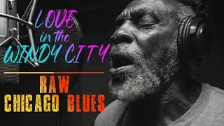 Love in the Windy City: The Raw, Emotional Romance of Chicago Blues | Blues Music Documentary
