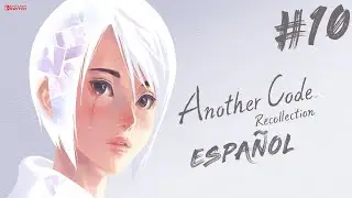 [ ANOTHER CODE: RECOLLECTION ] Parte #10 -Espa&ntilde;ol, voces Japon&eacute;s- (Switch)