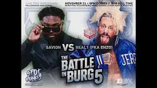 The Battle in Burg 5: Savion vs Real One (FKA Enzo)