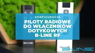 Piloty do włączników dotykowych B-Line (RF). Jak połączyć i rozłączyć piloty?