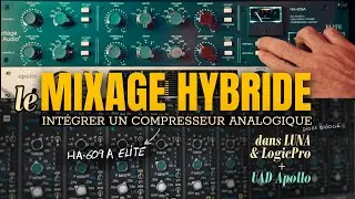 Mixage hybride : int&eacute;grer un compresseur analogique dans LUNA + UAD Apollo (et LogicPro)