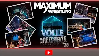 MAXIMUM Wrestling Volle Breitseite 2025 - Full Show (German Wrestling Show)