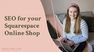 Top SEO tips for your Squarespace online shop