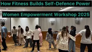 How Fitness Builds Self-Defence Power | Women Empowerment Workshop 2025