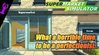 Might Aswell call this Game ADHD Simulator | Supermarket Simulator