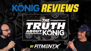 Reacting To Fitment Industries &ldquo;The Truth About Konig Wheels