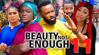 BEAUTY NOT ENOUGH SEASON 11 - (2022 NEW MOVIE) FREDRICK LEONARD 2022 Latest Nigerian Nollywood Movie