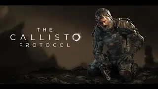The Callisto Protocol (Прохождение 1 в TWITCH)