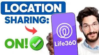 How to TURN ON Location Sharing on Life360 (Step by Step)