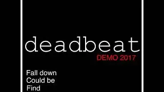deadbeat - DEMO 2017