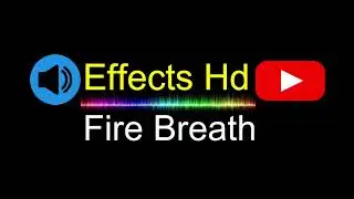 Fire Breath sound - sound effects Hd