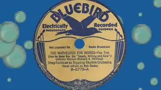 Shep Fields - TOO MARVELOUS FOR WORDS
