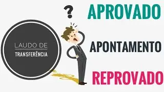 Laudo de Transferência/Veicular Parte 2 Apontamentos ( Entenda cada resultado )