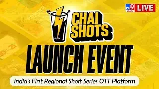 Chai Shots App Launch Event LIVE | India's First Regional Short Series OTT Platform - TV9