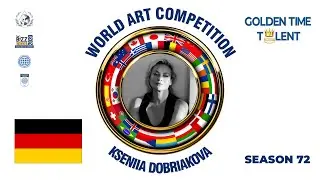 GOLDEN TIME TALENT | 72 Season | Kseniia Dobriakova | Painting