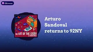 Arturo Sandoval returns to 92NY | The Art of the Story