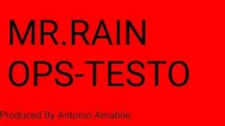Mr.Rain OPS-Testo