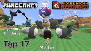Minecraft Pixelmon 1.16.5 *Tập 17: Thu phục Legendary Thundurus, Meltan v&agrave; Quả Master Ball đầu ti&ecirc;n.