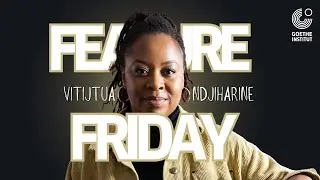 FEATURE FRIDAY - VITJITUA NDJIHARINE - SOLARPUNK EXHIBITION