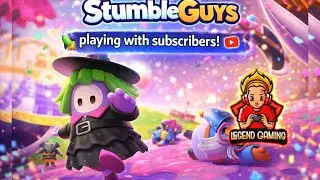 Stumble Guys Fun Live | Subs Playing Together | Legend Gaming