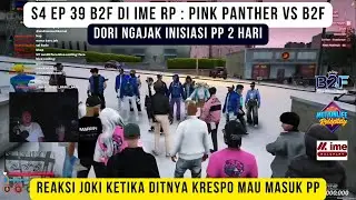 S4 EP 39 B2F di IME RP : Inisiasi PP VS B2F ! Auto Rata