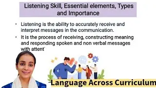 Listening skill, Definition, Essential elements,types and Importance/ Language across curriculum