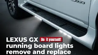 Lexus GX460 running board LED lights replacement.