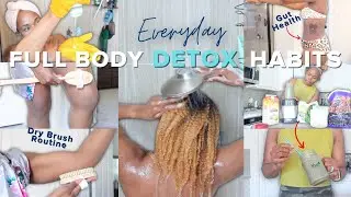 FULL BODY Detox Habits I Use Daily | Gut Health, Body Care & Weight Loss + Detox Smoothie Recipe
