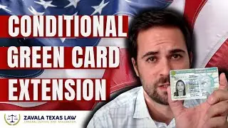 #Immigration Update: Conditional Green Card extension now 24 months | Zavala Texas Law
