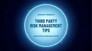Biotech Third Party Risk Management Tips: 6 Actionable Best Practices in 2 Minutes