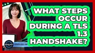 What Steps Occur During A TLS 1.3 Handshake?
