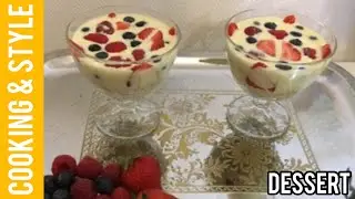 Vanilla Sauce Berries Dessert | Easy Dessert | Cooking& Style desserts