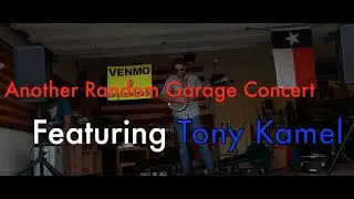 Tony Kamel Random Garage Concert (part 2)