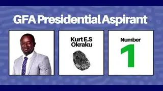 GFA PRESIDENT KURT E.S. OKRAKU'S CAMPAIGN SONG & MESSAGE