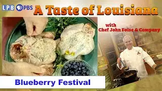 Blueberry Festival | A Taste of Louisiana with Chef John Folse & Company (1996)