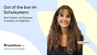 Out of the Box im Schulsystem | Nicole Staehle | Teachers on Stage 2025