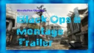 Black Ops 2: The Montage Trailer