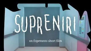 Supreniri (Going up) - An Esperanto-language Halloween cartoon/film - with audio and subtitles