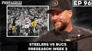 Big Ben talks Bucs vs Steelers, Attending Steelers practice, DK Metcalf's full potential. Ep. 96