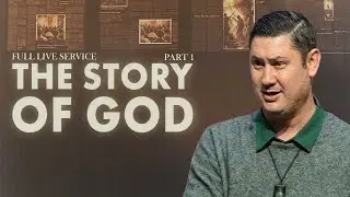 The Story of God Live Service | Week 1