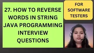 27. Java Program to Reverse Words in String | Java Interview Questions